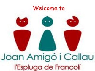 Welcome to


Institut Joan Amigó i Callau
 