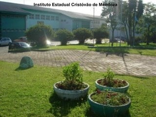 Instituto Estadual Cristóvão de Mendoza 