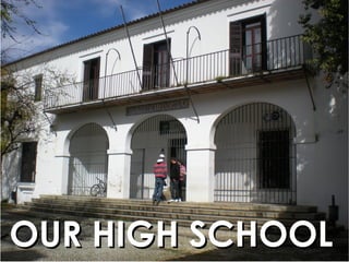 OUR HIGH SCHOOL 