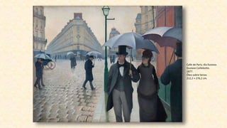 Calle de París; día lluvioso.
Gustave Caillebotte.
1877.
Óleo sobre lienzo.
212,2 × 276,2 cm.
 