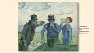 Los bebedores.
Vincent van Gogh.
1890.
Óleo sobre lienzo.
59,4 × 73,4 cm.
 