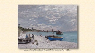 La playa de Sainte-Adresse. Claude Monet. 1867. Óleo sobre lienzo. 75,8 × 102,5 cm.
 