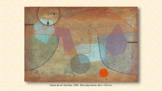 Puesta de sol. Paul Klee. 1930. Óleo sobre lienzo. 46,1 × 70,5 cm.
 