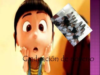 Graduación de noveno
 