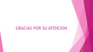 GRACIAS POR SU ATENCION
 