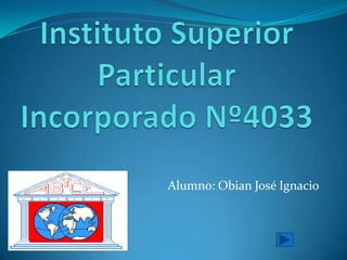 Alumno: Obian José Ignacio
 