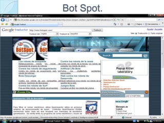 Bot Spot. 
