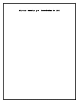 Tlapa de Comonfort gro, 7 de noviembre del 2014. 
 