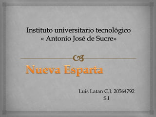 Luis Latan C.I. 20564792
          S.I
 