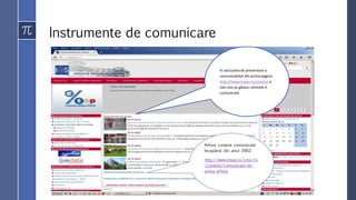 Instrumente de comunicare
În secțiunea de prezentare a
comunicatelor din prima pagina
http://www.insse.ro/cms/ro/ a
site-u...