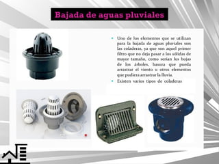 Bajada de aguas pluviales

 