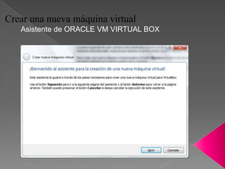 Crear una nueva máquina virtual Asistente de ORACLE VM VIRTUAL BOX 