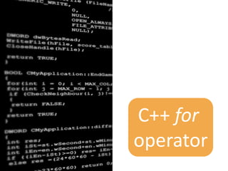 C++ for
operator
 