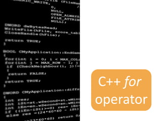 Reverse Engineering: C++ for operator