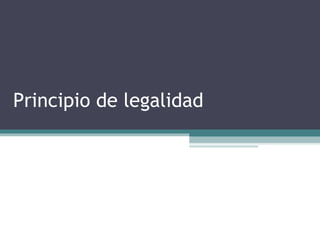 Principio de legalidad
 