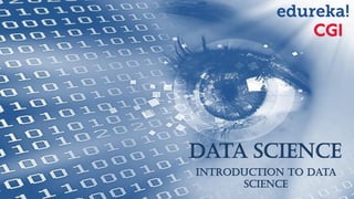 Data Science
Introduction to Data
Science
 