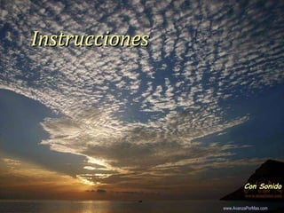 Instrucciones Con Sonido Colabora con la distribución:  www.AvanzaPorMas.com   