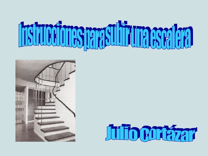Instrucciones para subir una escalera.
