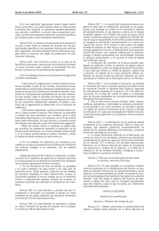 Sevilla, 6 de febrero 2004                                   BOJA núm. 25                                        Página núm. 3.271




     Si en las superficies regeneradas existen clases diamé-               Artículo 307. 1. La revisión del inventario de fauna cine-
tricas comerciales y se prevé realizar claras en ellas durante       gética se hará ante la modificación apreciable en las pobla-
el próximo Plan Especial, se estudiarán aquellos parámetros          ciones, que aconseje un cambio en la intensidad o régimen
que permitan cuantificar y articular estas actuaciones selví-        del aprovechamiento, en las especies a ordenar, en el modelo
colas, siendo recomendable la estimación del área basimétrica        de gestión vigente o en el Estado final al que se aspira. Dicha
por hectárea junto a otros indicadores dasométricos.                 revisión sentará las bases para una modificación del Plan téc-
                                                                     nico de caza correspondiente. Si dicho Plan ya está modificado,
    Artículo 303. La revisión de la estimación de la producción      se recogerá la información correspondiente a la nueva eva-
de piña y otros frutos se realizará de acuerdo con los pro-          luación del recurso. Si el monte no está sujeto a la obliga-
cedimientos descritos en las presentes Instrucciones (artículo       toriedad de elaborar un Plan técnico de caza, y la ordenación
89 y siguientes). Se tendrá presente toda la información reco-       aconseja gestionar el recurso, la Revisión hará una nueva eva-
gida hasta el momento con objeto de perfeccionar las esti-           luación del mismo, con cualquier método que se justifique,
maciones realizadas.                                                 aunque a efectos comparativos sea recomendable mantener
                                                                     el utilizado anteriormente, y de acuerdo al nivel de detalle
                                                                     que la Revisión precise.
     Artículo 304. Para el recurso corcho, en el caso de las               2. La Revisión del inventario de la fauna silvestre cata-
Revisiones intermedias, salvo que las circunstancias aconsejen       logada se justificará cuando la situación de alguna especie
un nuevo inventario total o parcial, se actualizarán las exis-       haya cambiado en cuanto a su estado poblacional, de tal mane-
tencias corcheras por los procedimientos siguientes:                 ra que haya que revisar su modelo de gestión o estado final
                                                                     a alcanzar. El método de la nueva evaluación deberá jus-
    a) En los métodos de tramos se considerarán las siguientes       tificarse, ser acorde al nivel de precisión requerido, así como
unidades inventariales:                                              aprovechar el máximo de la información previa a la Revisión.

      - Tramo actual en regeneración: Se determinarán las exis-           Artículo 308. 1. En los pinares en resinación, se realizará
tencias actuales a partir de las iniciales, descontando anual-       un inventario pie a pie en aquellos cantones que deban entrar
mente todas las extracciones ordinarias y extraordinarias y pro-     en resinación durante el siguiente Plan Especial, siguiendo
yectando año por año la distribución diamétrica restante, inclu-     las indicaciones expuestas en el artículo 112.2 de estas Ins-
yendo las incorporaciones procedentes de los pies menores.           trucciones. En el resto del cuartel se estará a lo dispuesto
En este sentido, dada la dificultad del estudio de los creci-        para los recursos maderables con las particularidades propias
mientos en el alcornoque, se recurrirá a la utilización de mode-     del aprovechamiento resinero.
los de crecimiento debidamente validados. El estado y evo-                2. Para el resto de los recursos (hongos, brezo, esparto,
lución de la regeneración se determinan con el inventario de         melíferas, aromáticas y medicinales) se valorará la convenien-
vegetación.                                                          cia de proceder a un nuevo inventario, ya sea total o parcial,
      - Ultimo tramo regenerado: cuando se prevea realizar cla-      con objeto de conocer la evolución de los mismos y orientar
reos y claras durante el próximo Plan Especial, se procederá         su ordenación. En cada caso se adoptará el método más ade-
al estudio del área basimétrica por hectárea, junto a otros          cuado procurando garantizar la comparación de los sucesivos
indicadores dasométricos si es necesario, con el fin de orientar     resultados.
estas cortas intermedias. En caso contrario, la situación actual
del arbolado será obtenida a partir del inventario de vegetación.         Artículo 309. 1. La delimitación de los cantones deberá
                                                                     mantenerse en las sucesivas Revisiones. Sólo en casos par-
      - Resto del cuartel, tramos o cantones: se podrá optar
                                                                     ticulares, que deberán justificarse convenientemente, se
por actualizar las existencias mediante la proyección de las
                                                                     podrán formar cantones diferentes a los anteriores, o proponer
distribuciones diamétricas, en el modo señalado anteriormente
                                                                     variaciones parciales de sus límites.
o, si se hubiera previsto desde el anterior inventario, utilizar          2. La nueva información obtenida en la Descripción del
el método de doble muestreo con este mismo fin.                      monte así como en los Inventarios, permitirá una descripción
                                                                     actualizada de los cantones, según las indicaciones contenidas
    b) En los métodos de ordenación por entresaca y por              en los artículos 127 al artículo 132 de estas Instrucciones.
rodales se acudirá a la proyección de la distribución diamétrica     Asimismo, en el Informe selvícola del cantón se incorporará
con criterios análogos a los anteriores, con las debidas             una descripción y análisis de la evolución, a lo largo de la
adaptaciones.                                                        ordenación, de las variables selvícolas, ecológicas y produc-
                                                                     tivas recogidas en sucesivos inventarios.
     Independientemente del método de ordenación, la deter-
minación de la superficie de descorche se realizará aplicando               Sección 3.ª Revisión de la oferta potencial del monte
a la nueva proyección de distribución diamétrica los resultados                      en recursos, servicios y funciones
de la muestra extendida del anterior inventario.
     2. En las Revisiones de final de período se procederá                Artículo 310. En este apartado se consignará cualquier
a un nuevo inventario de cada cuartel o de cada área de              variación producida en la infraestructura del monte y se ana-
descorche anual. Podrá aplicarse cualquiera de los métodos           lizará la evolución histórica de los aprovechamientos y de los
de inventario aceptados en estas Instrucciones, aunque se            servicios y funciones prestados por aquél, incluyendo la situa-
recomienda mantener el mismo método que en el inventario             ción actual recogida en los Inventarios realizados en la presente
anterior y especialmente aquellos métodos de muestreo en             Revisión. Todo ello desde la vigencia del Proyecto de orde-
ocasiones sucesivas que permiten la comparación de inven-            nación o desde otro plazo que se considere representativo
tarios.                                                              para este objetivo y para el que se posea una información
                                                                     suficientemente detallada.
     Artículo 305. En cada Revisión, y siempre que las cir-                                CAPITULO SEGUNDO
cunstancias lo aconsejen, se procederá a realizar un nuevo
inventario de los pastos siguiendo las directrices contenidas                           Revisión de la planificación
en el artículo 107 de estas Instrucciones.
                                                                                  Sección 1.ª Revisión del modelo de usos
     Artículo 306. En cada Revisión se procederá a realizar
un nuevo inventario del ganado de acuerdo con lo recogido                Artículo 311. Deberá confirmarse el mantenimiento del
en el artículo 108 de estas Instrucciones.                           estado o estados finales previstos en la última Revisión de
 