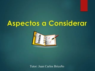 Tutor: Juan Carlos Briceño
 