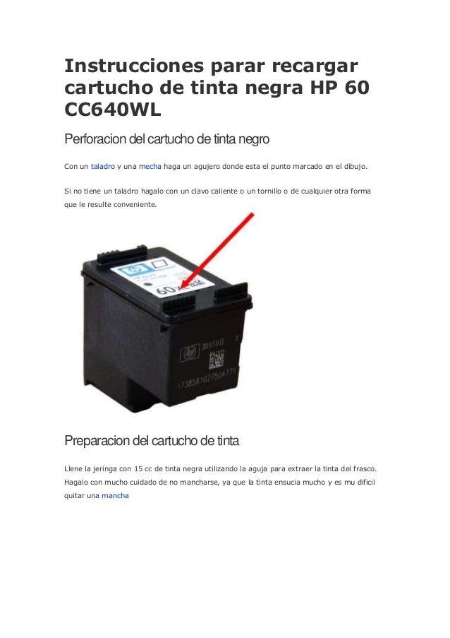 Instrucciones parar recargar cartucho de tinta negra hp 60 cc640 wl