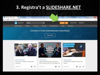 3. Registra’t a SLIDESHARE.NET
 