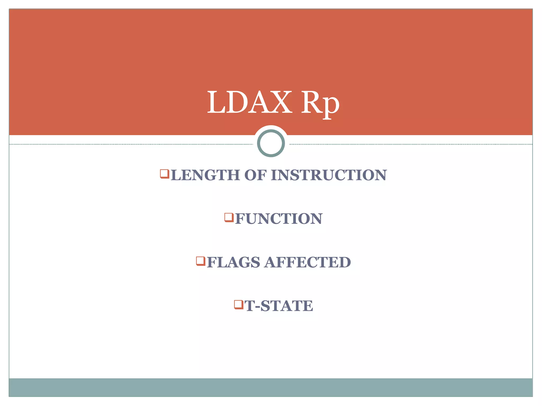 LENGTH OF INSTRUCTION FUNCTION FLAGS AFFECTED T-STATE LDAX Rp 