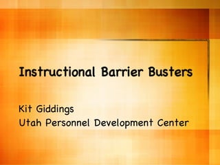 Instructional Barrier Busters Kit Giddings  Utah Personnel Development Center 