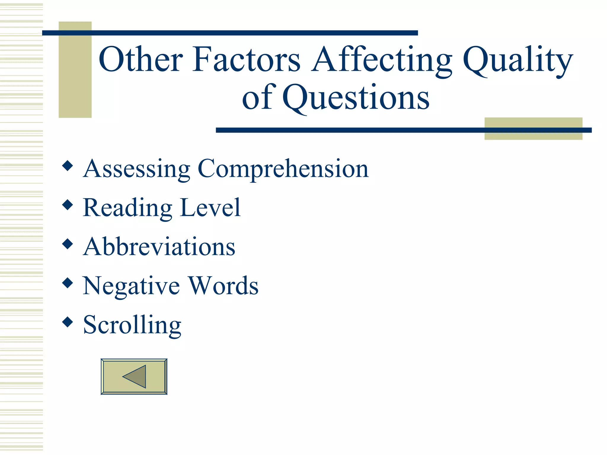 Other Factors Affecting Quality of Questions Assessing Comprehension Reading Level Abbreviations Negative Words Scrolling 