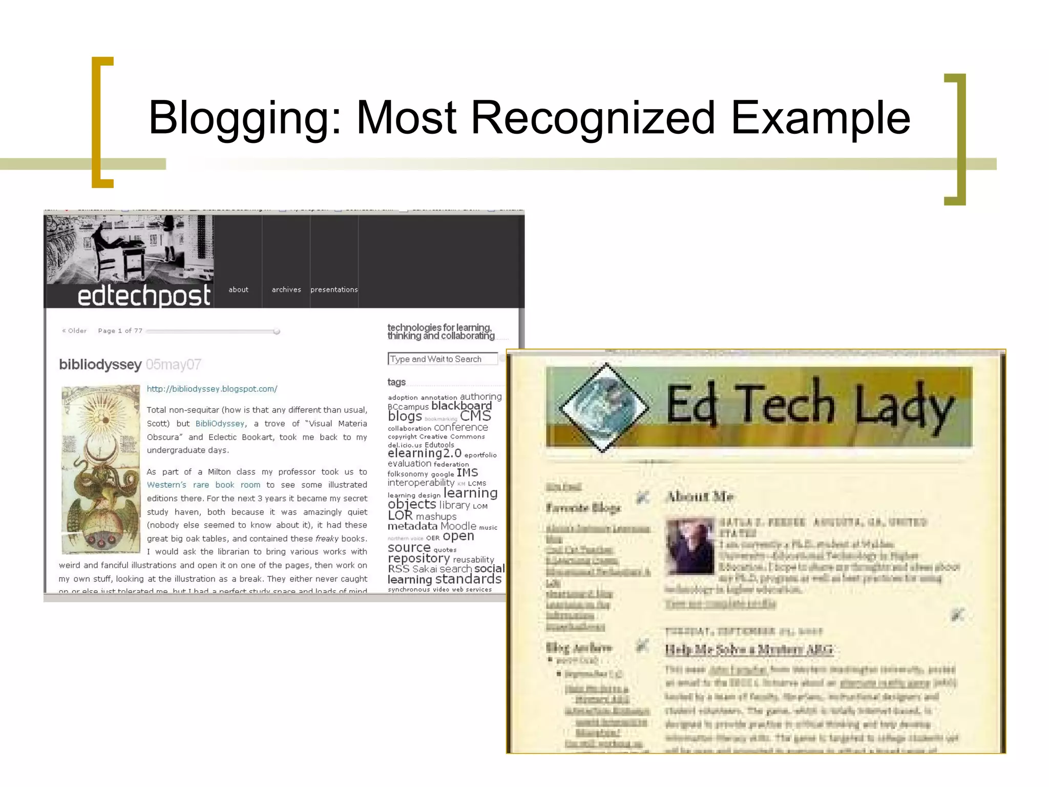 Blogging: Most Recognized Example 