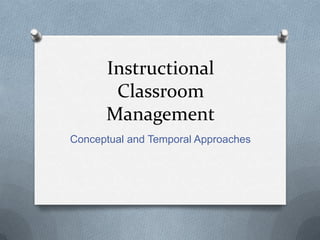 Instructional Classroom Management Pptx