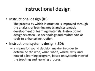 Isd Principles Intro to instructional design | PPTX
