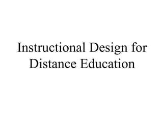 Instructional Design for Distance Education 