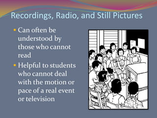Direct and Purposeful ExperiencesDirect, first hand experiencesHave direct participation in the outcomeUse of all our sensesExamples:Working in a homeless shelterTutoring younger children