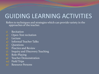 GENERAL APPROACHESTHAT SEEM TO DEVELOP POSITIVE MOTIVATIONBuilding up of student’s self-esteemUtilizing student’s present motives.Making potential learning seem worthwhile.Helping students establish suitable tasks and objectivesKeeping up paceCreating a receptive mood