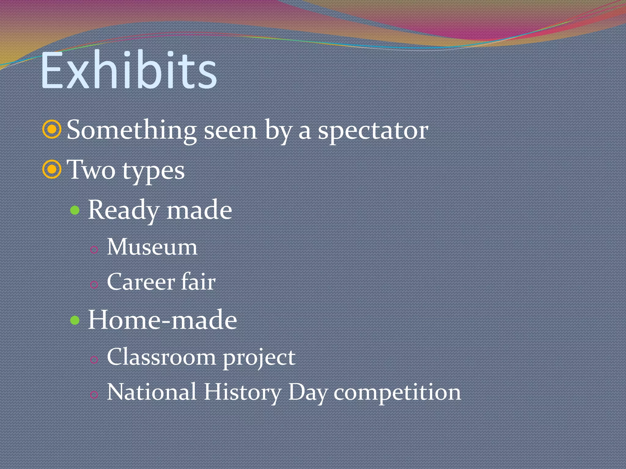 Iconic – pictorial experiencesDemonstrationsStudy tripsExhibitsEducational televisionMotion picturesRecordings, radio, still pictures