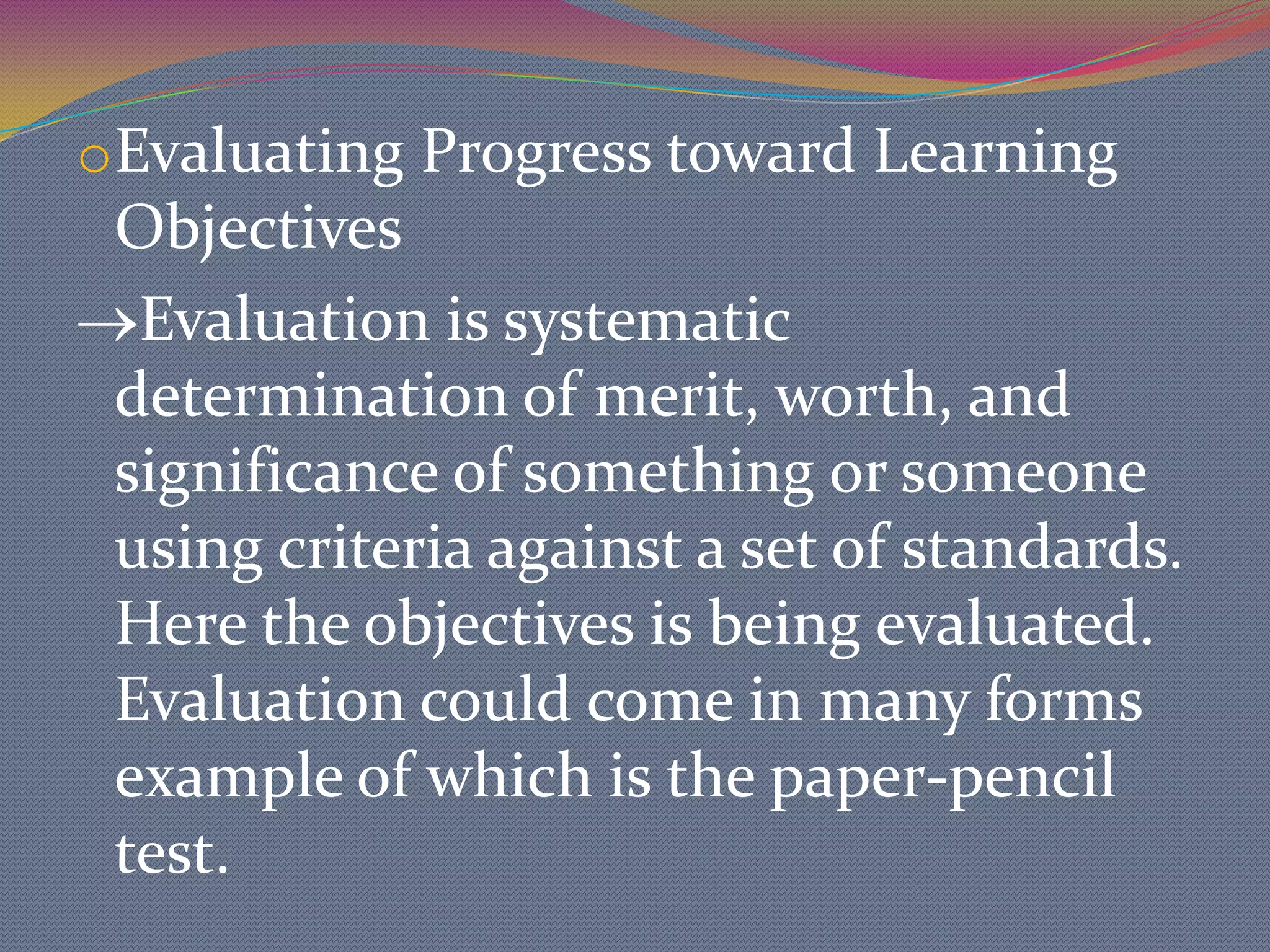 Establishing effective learning outcomes first will guide every decision you make regarding the content, activities, and tools you use to achieve those outcomes.There are two kinds of learning outcomes: