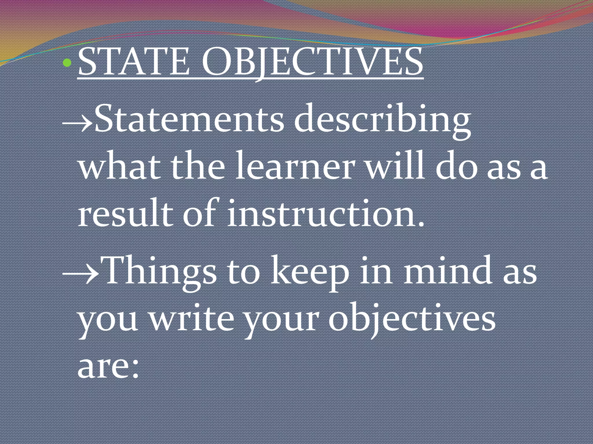 The six major steps:ANALYZE LEARNERSGeneral characteristics:		This is a description of a class as a whole. This includes such information as the number of students, grade or age level, gender, socio-economic factors, exceptionalities and cultural or ethnic or other types of diversity.