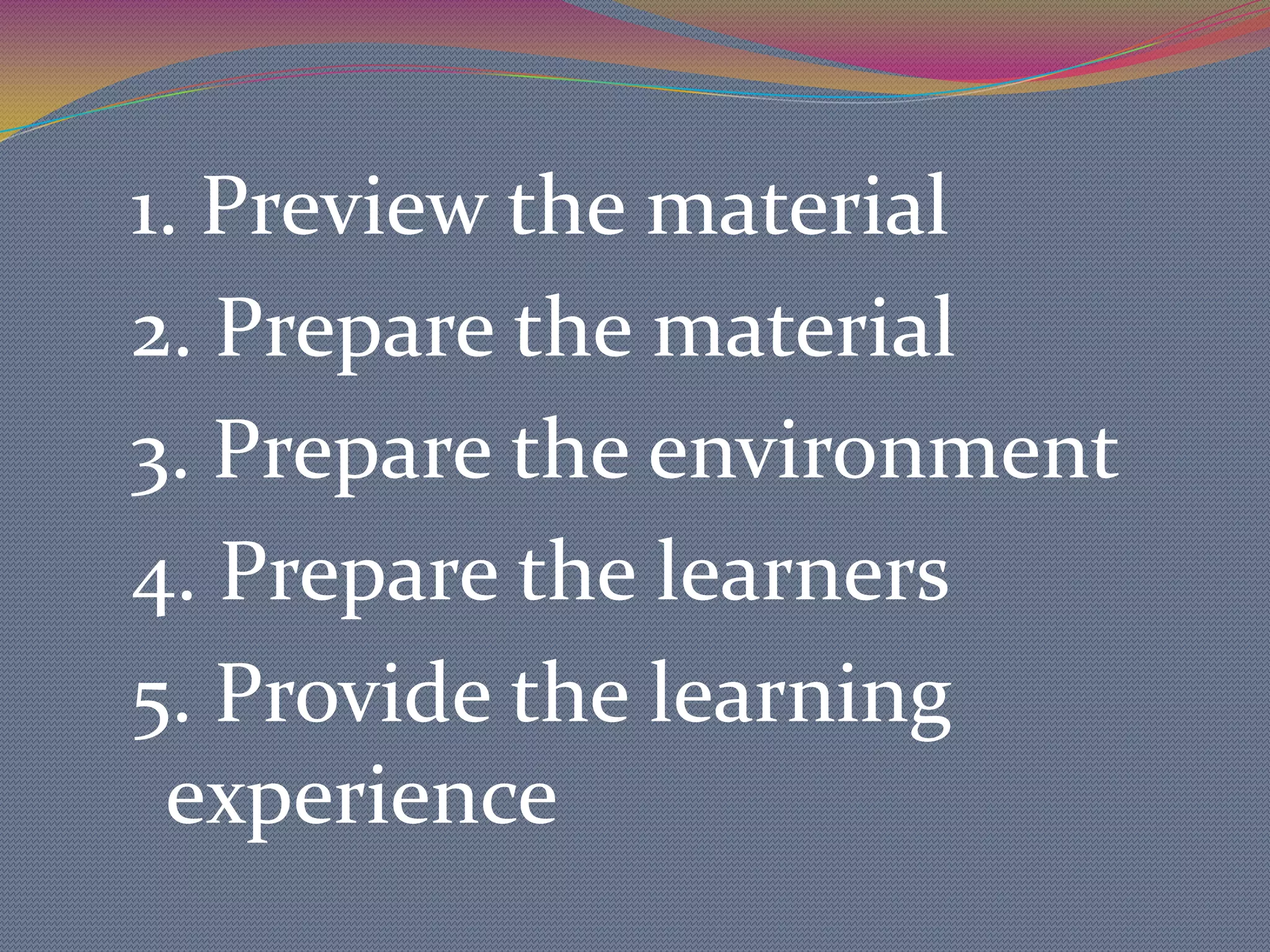 11. Does it contain clear and concise language?12. Will it motivate and maintain interest?13. Does it provide for learner participation?14. Is it of good technical quality?