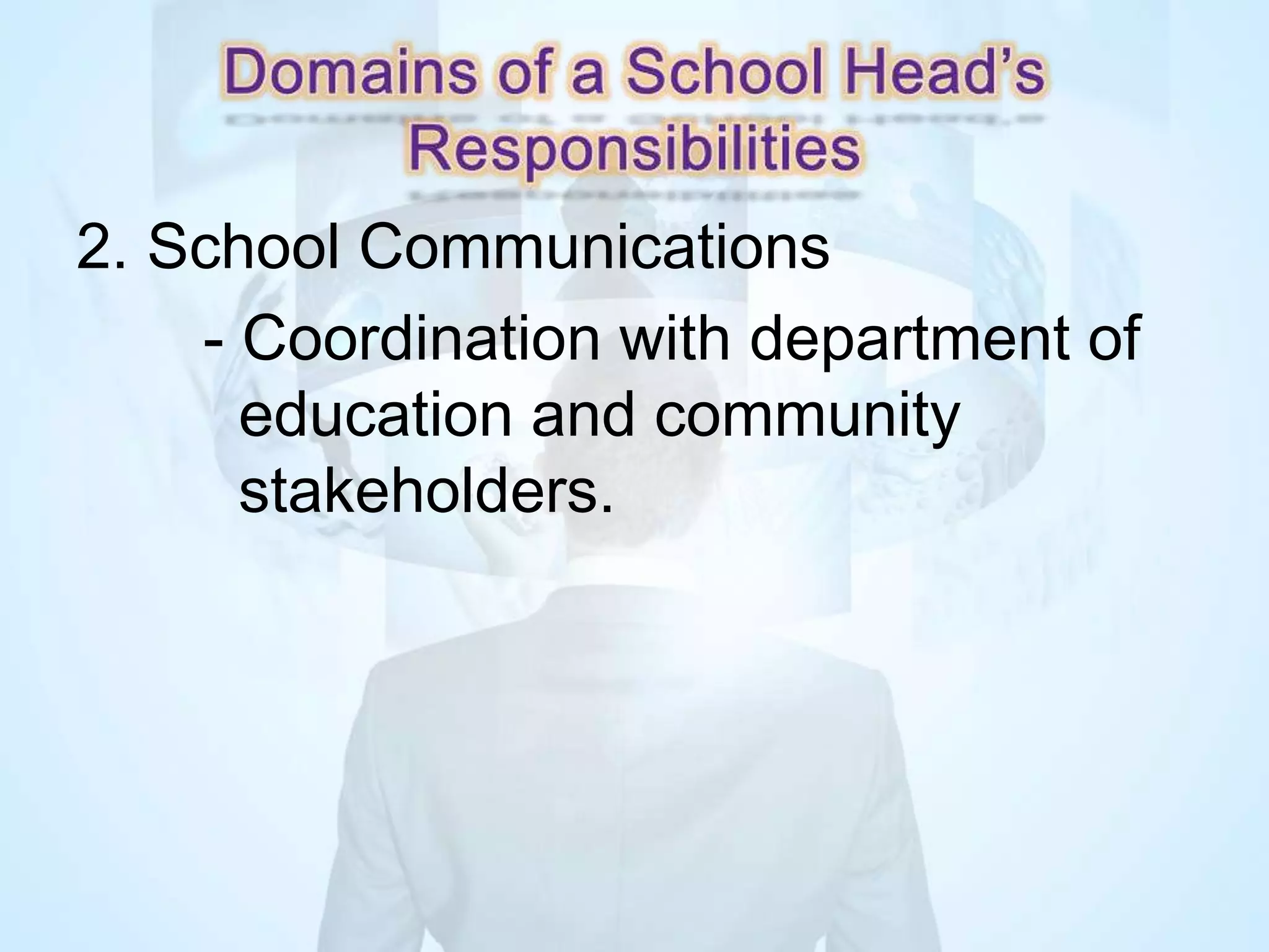 2. School Communications
- Coordination with department of
education and community
stakeholders.
 