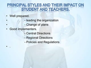 • Well prepared.
• - leading the organization
• - Change of plans
• Good implementers.
- Central Directions
- Regional Directions
- Policies and Regulations
• .
 