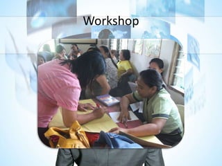 Workshop
 