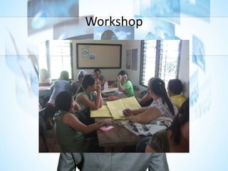 Workshop
 