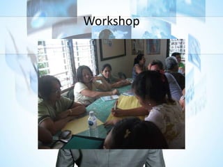 Workshop
 