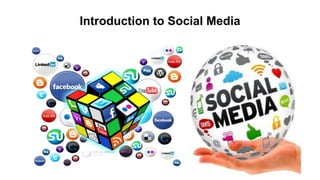 Introduction to Social Media
 