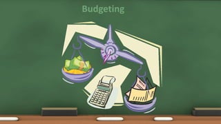 Budgeting
 