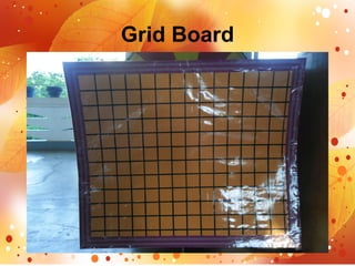 Grid Board
 
