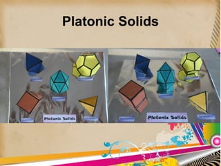 Platonic Solids
 