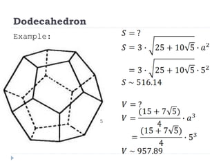 Dodecahedron
Example:
5
 