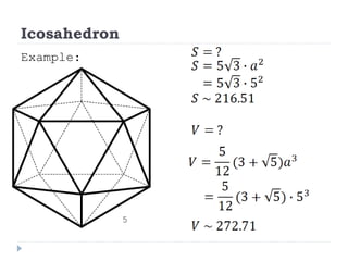 Icosahedron
Example:
5
 
